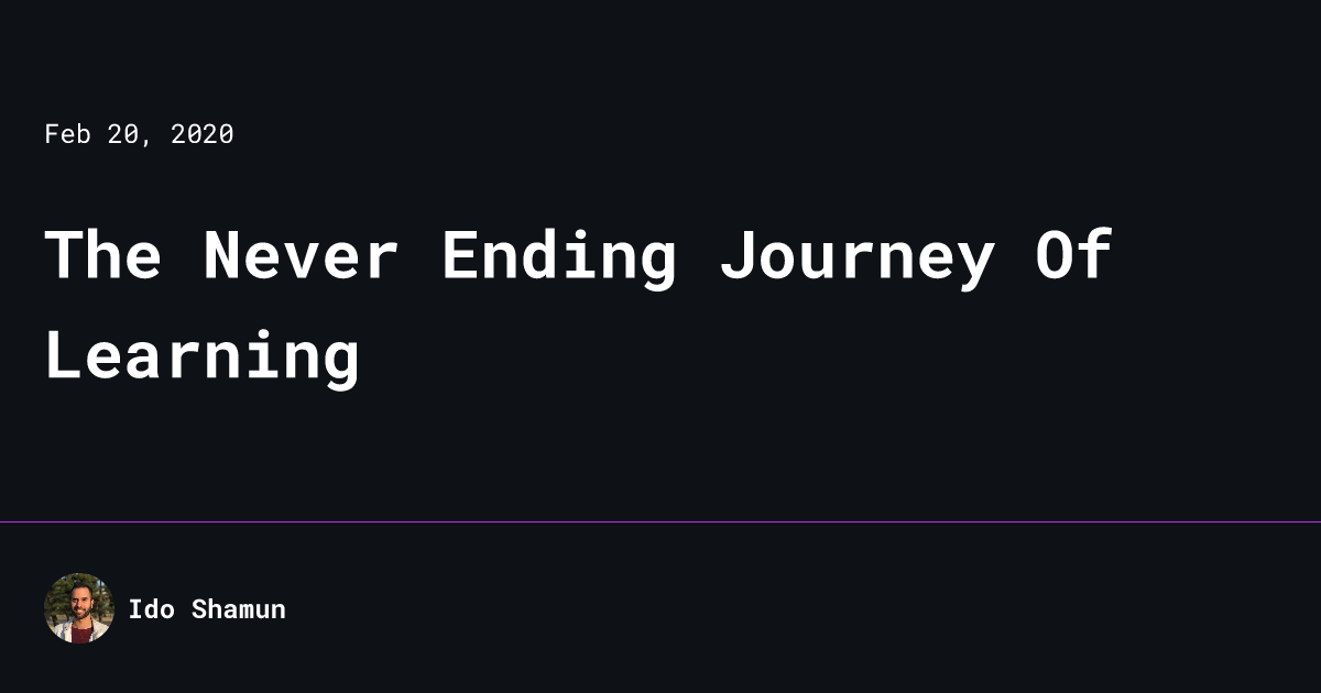 The Never Ending Journey Of Learning